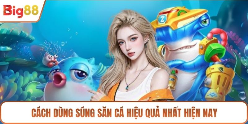 Cách dùng súng săn cá hiệu quả nhất hiện nay
