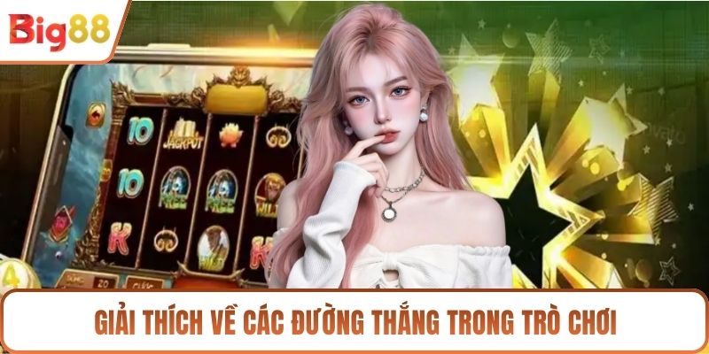 Giải thích về các đường thắng trong trò chơi