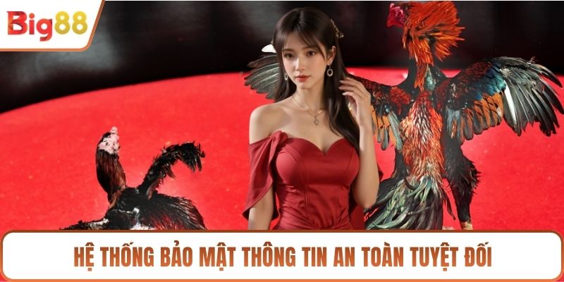 Hệ thống bảo mật thông tin an toàn tuyệt đối