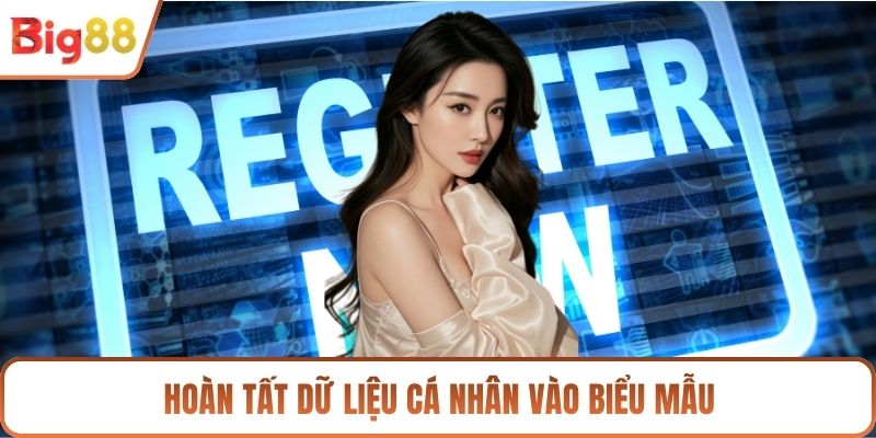 Hoàn tất dữ liệu cá nhân vào biểu mẫu