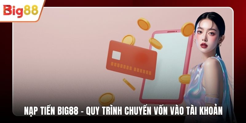 Nạp Tiền BIG88