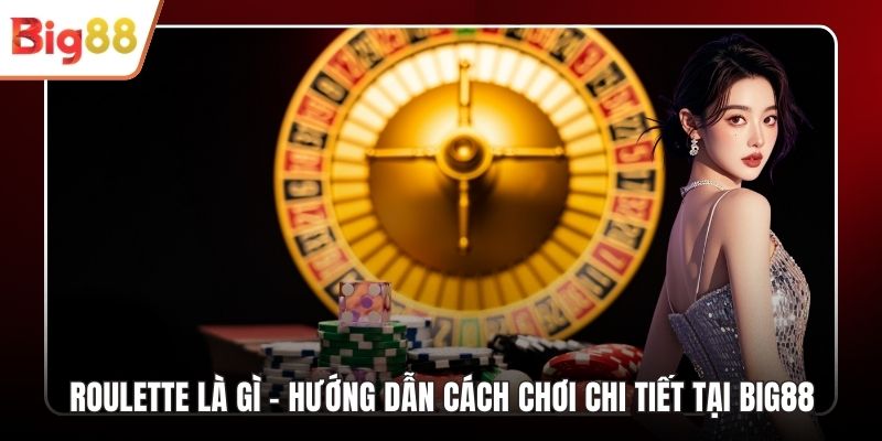 Roulette Là Gì