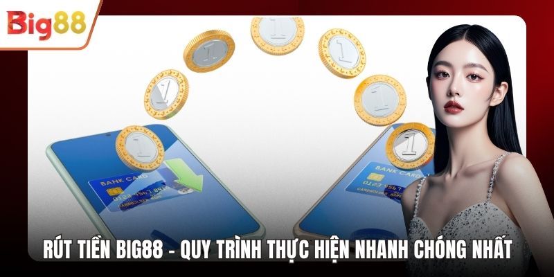Rút Tiền BIG88
